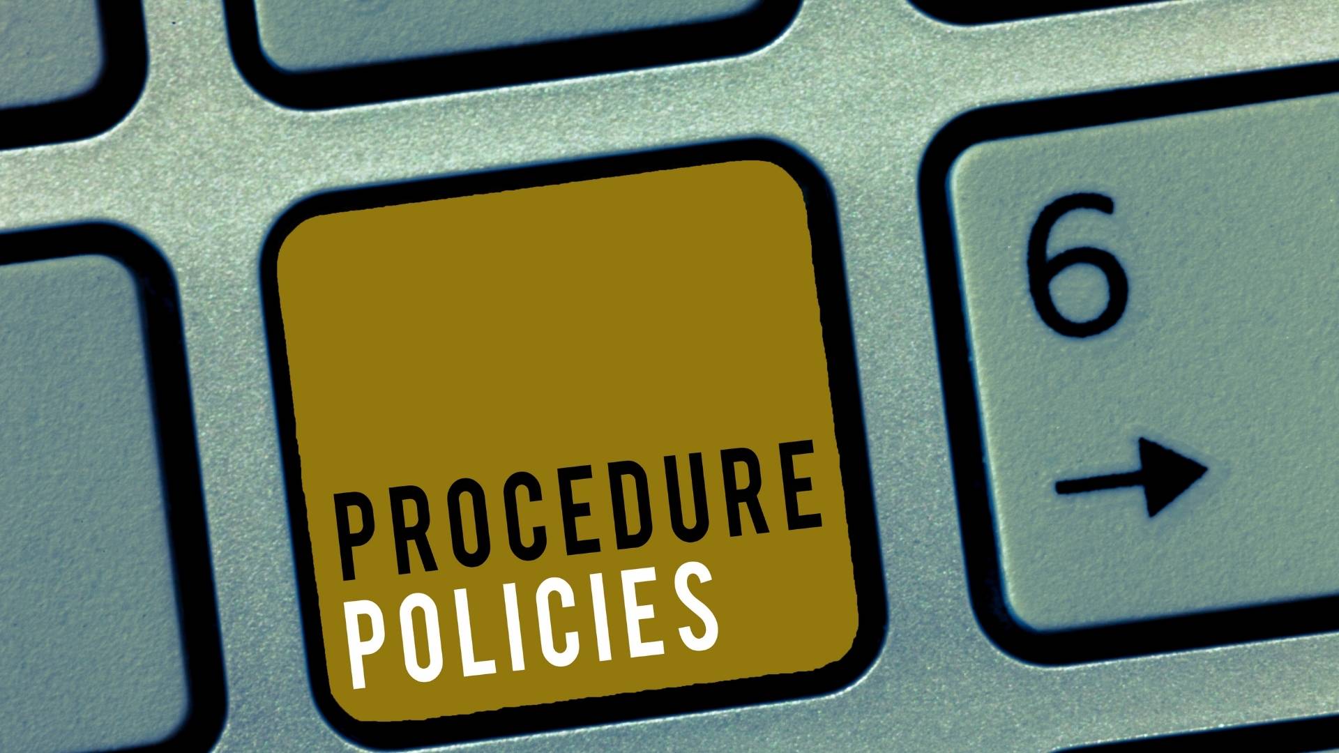 procedure and policies written in keyboard key